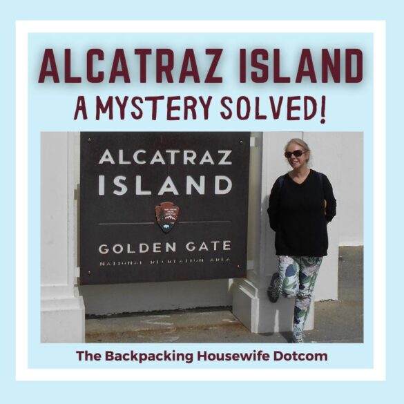 Alcatraz Island a mystery solved The Backpacking Housewife