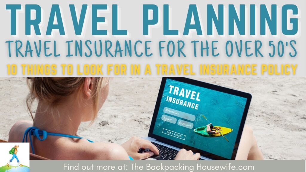 Travel Planning Travel Insurance for Over 50s by The Backpacking Housewife