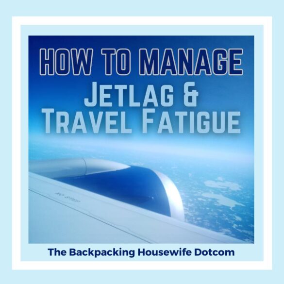 The Backpacking Housewife How To Manage Jetlag and Travel Fatigue